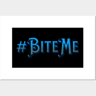 #Biteme Posters and Art